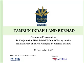 TAMBUN INDAH LAND BERHAD  Corporate Presentation  In Conjunction With Initial Public Offering on