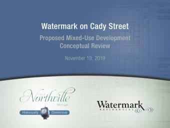 Watermark on Cady Street  Proposed Mixed-Use Development  Conceptual Review  November 19, 2019  OUR