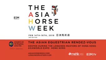 THE ASIA HORSE WEEK  THE ASIAN EQUESTRIAN RENDEZVOUS 14 TH  16 TH FEBRUARY 2019  AsiaWorld Expo