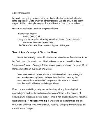 Initial introduction:  Kay and I are going to share with you the briefest of an introduction to