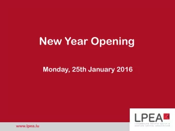 New Year Opening  Monday, 25th January 2016  AGENDA  Welcome Note  LPEA - Your organisation  2015