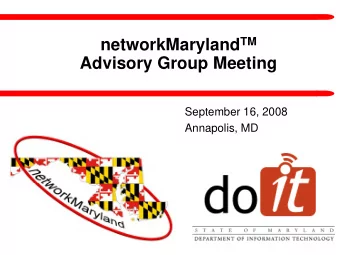 Advisory Group Meeting  September 16, 2008  Annapolis, MD  Meeting Agenda  Welcome &amp;
