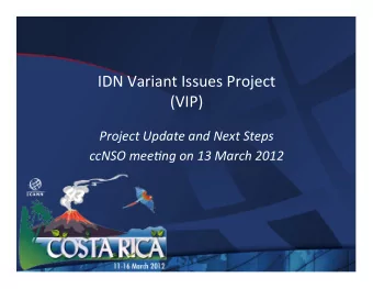IDN  Variant  Issues  Project      (VIP)    Project  Update  and  Next