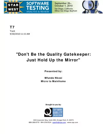 &quot;Don't Be the Quality Gatekeeper:  Just Hold Up the Mirror&quot;  Presented by:  Mfundo Nkosi