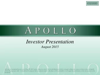 Investor Presentation  August 2015  Information contained herein is as of June 30, 2015 unless