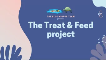 The Treat &amp; Feed  project  Table of Contents  TOPICS FOR DISCUSSION  Who are we?  What is our