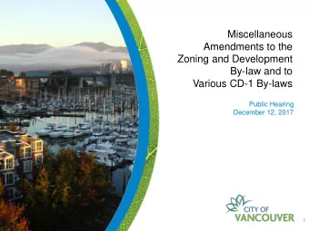 Miscellaneous  Amendments to the  Zoning and Development  By-law and to  Various CD-1 By-laws