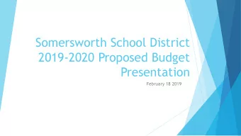 Somersworth School District  2019-2020 Proposed Budget  Presentation  February 18 2019  Somersworth