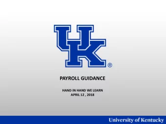 PAYROLL GUIDANCE  HAND IN HAND WE LEARN  APRIL 12 , 2018  Background  Guidance is provided