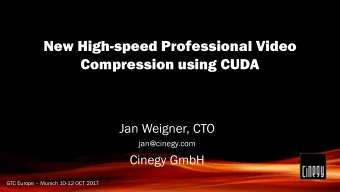 Compression using CUDA  Jan Weigner, CTO  jan@cinegy.com  Cinegy GmbH GTC Europe  Munich 10-12