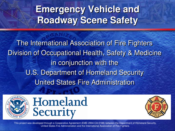 emergency vehicle and emergency vehicle and roadway scene