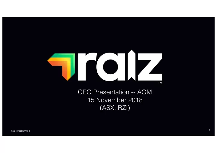 ceo presentation agm 15 november 2018 asx rzi
