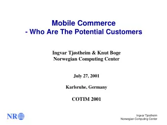 Mobile Commerce  - Who Are The Potential Customers Ingvar Tjstheim &amp; Knut Boge  Norwegian