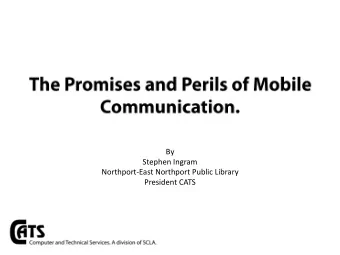 By  Stephen Ingram  Northport-East Northport Public Library  President CATS