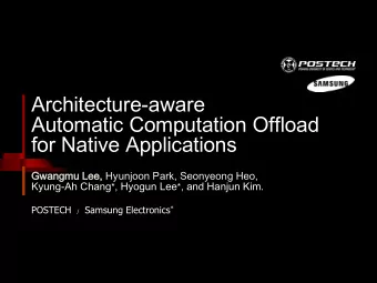for Native Applications  Gwangmu  angmu Lee,  e, Hyunjoon Park, Seonyeong Heo, Kyung-Ah Chang * ,