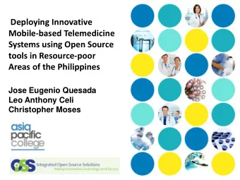 Deploying Innovative  Mobile-based Telemedicine  Systems using Open Source  tools in Resource-poor