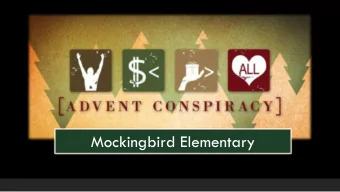 Mockingbird Elementary  Mockingbird Elementary  * 390 students  * 23 countries  * 15 languages  *