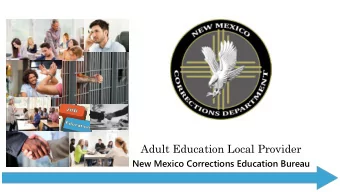 Adult Education Local Provider  New Mexico Corrections Education Bureau  Contact Information Acting
