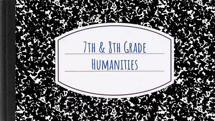 7th 8th grade humanities