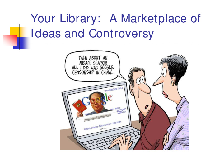 your library a marketplace of ideas and controversy what