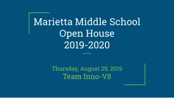 Marietta Middle School  Open House  2019-2020  Thursday, August 29, 2019  Team Inno-V8  Did you