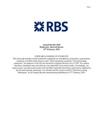 Annual Results 2018  Moderator: Howard Davies 15 th February 2019  FORWARD-LOOKING STATEMENTS  This