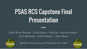 PSAS RCS Capstone Final  Presentation  Team: Brian Breniser - Chris Liebert - Paul Lee - Harrison
