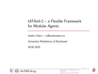 tATAmI-2  a Flexible Framework  for Modular Agents  Andrei Olaru  cs@andreiolaru.ro