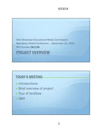 PROJECT OVERVIEW  TODAYS MEETING  Introductions  Brief overview of project  Tour