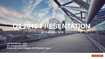 Q4 2018 PRESENTATION 8 th February 2019  Leif Gustafsson, CEO  Aku Rumpunen, CFO  Philip Isell Lind