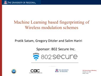 Machine Learning based fingerprinting of  Wireless modulation schemes  Pratik Satam, Gregory
