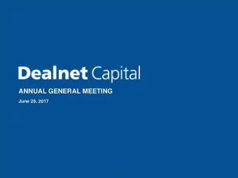 ANNUAL GENERAL MEETING  June 28, 2017  DLS:TSXV  Page 1  Agenda  Business of the Meeting  1.  Call