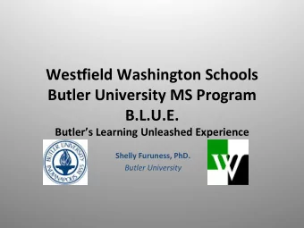 Wes$ield  Washington  Schools    Butler  University  MS  Program    B.L.U.E.