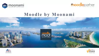 Moodle by Moonami Open Source Moodle - your way  2  Who we are Open Source Moodle  your way  Our