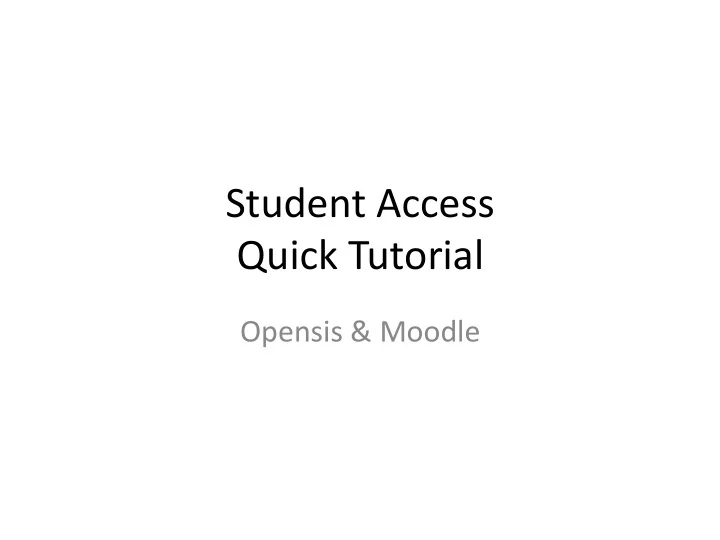 student access quick tutorial