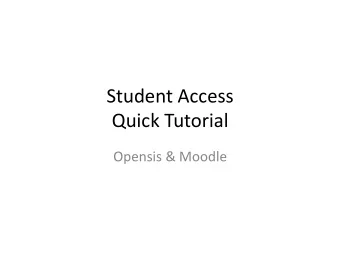Student  Access    Quick  Tutorial    Opensis  &amp;  Moodle    To  Access