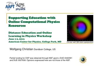 Supporti  porting  ng Educatio  cation with  h  Online  e Comput  putati  ational  nal Phys  hysics