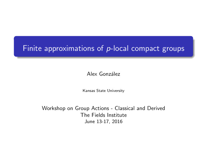 finite approximations of p local compact groups