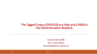 The Tagged Corpus (SYN2010) as a Help and a Pitfall in  the Word-formation Research  KLRA