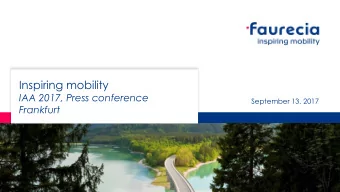 Inspiring mobility  IAA 2017, Press conference  September 13, 2017  Frankfurt  Our two strategic