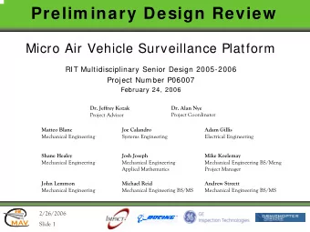 Prelim inary Design Review  Micro Air Vehicle Surveillance Platform  RIT Multidisciplinary Senior
