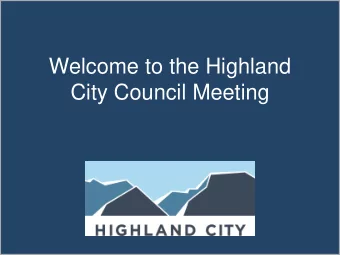 Welcome to the Highland  City Council Meeting  WORK SESSION   Legislative Update