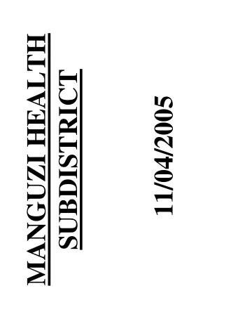 MANGUZI HEALTH  SUBDISTRICT  11/04/2005  VISION   To achieve optimal Health status  for all