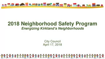 2018 Neighborhood Safety Program  Energizing Kirklands Neighborhoods  City Council  April 17,