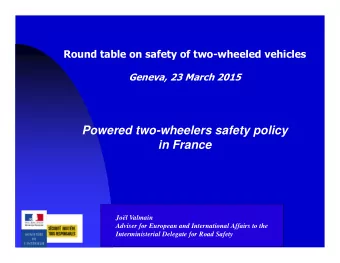Powered two-wheelers safety policy  in France  Jol Valmain  Adviser for European and