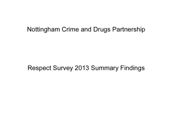 Nottingham Crime and Drugs Partnership  Respect Survey 2013 Summary Findings  Methodology &amp;