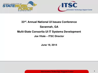 Savannah, GA  Multi-State Consortia UI IT Systems Development Joe Vitale  ITSC Director  June