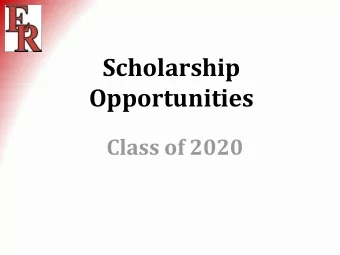 Scholarship  Opportunities  Class of 2020  Financial Resources  Every opportunity for free