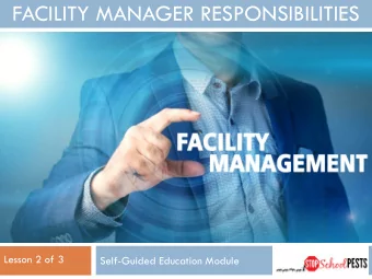 FACILITY MANAGER RESPONSIBILITIES  1  Lesson 2 of 3  Self-Guided Education Module  Learning
