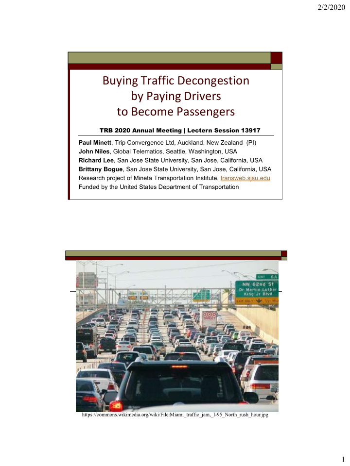 buying traffic decongestion by paying drivers to become